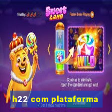 h22 com plataforma